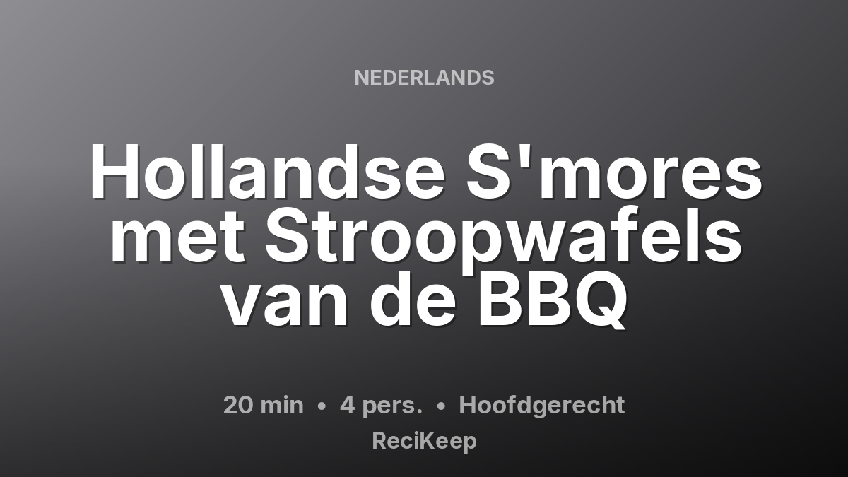 Receptkaart Hollandse S'mores met Stroopwafels van de BBQ – Hoofdgerecht