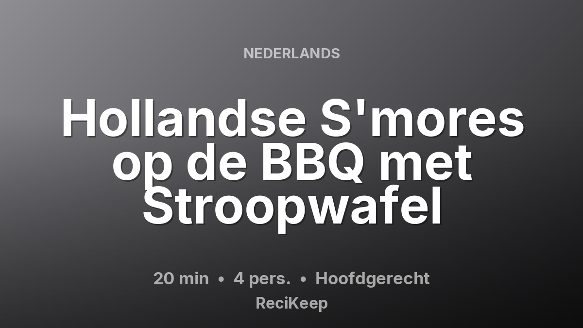 Receptkaart Hollandse S'mores op de BBQ met Stroopwafel – Hoofdgerecht
