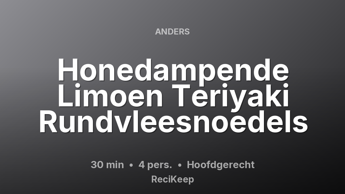 Receptkaart Honedampende Limoen Teriyaki Rundvleesnoedels – Hoofdgerecht