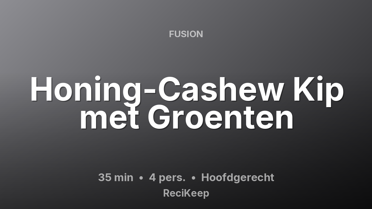 Receptkaart Honing-Cashew Kip met Groenten – Hoofdgerecht