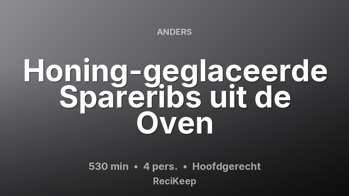 Receptkaart Honing-geglaceerde Spareribs uit de Oven – Hoofdgerecht