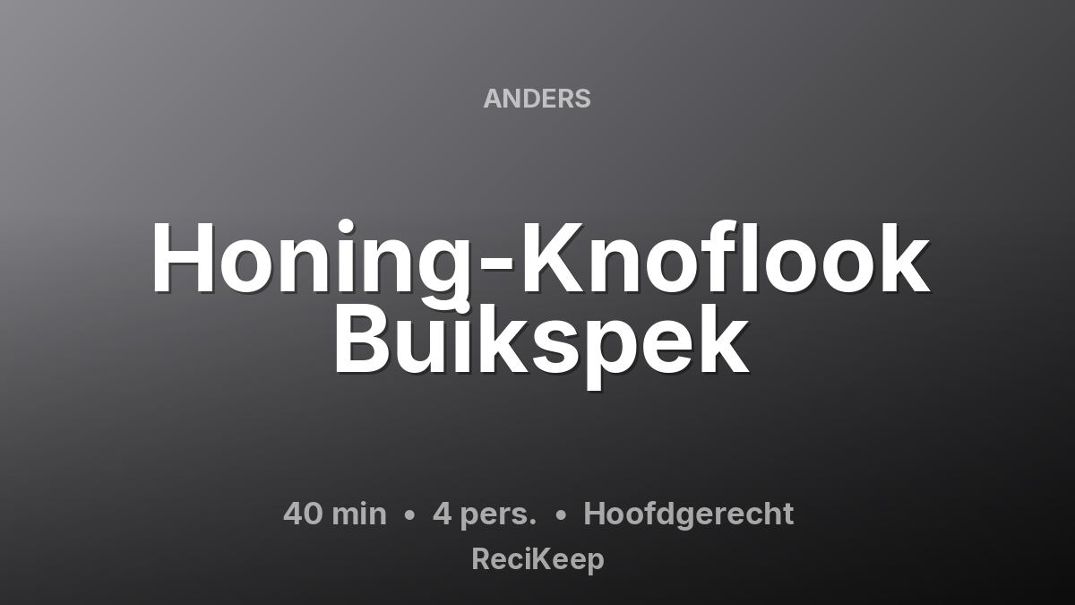 Receptkaart Honing-Knoflook Buikspek – Hoofdgerecht