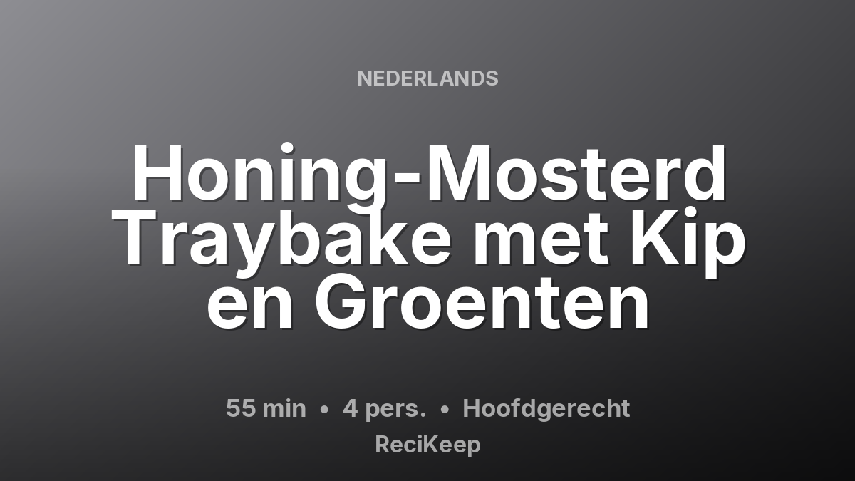 Receptkaart Honing-Mosterd Traybake met Kip en Groenten – Hoofdgerecht