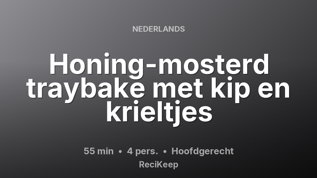 Receptkaart Honing-mosterd traybake met kip en krieltjes – Hoofdgerecht