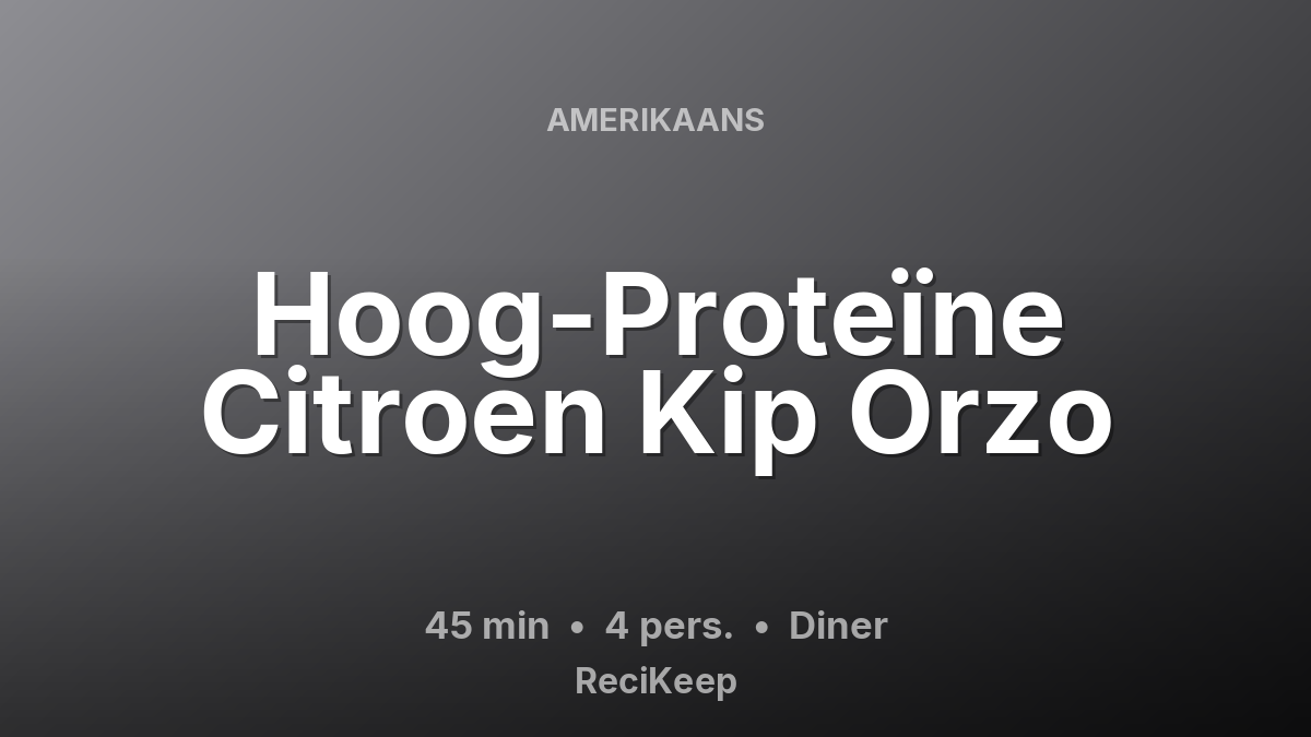 Receptkaart Hoog-Proteïne Citroen Kip Orzo – Diner