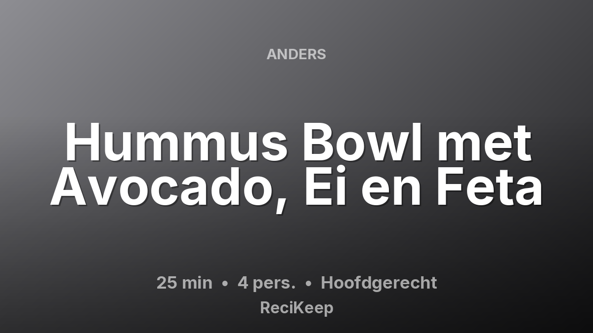 Receptkaart Hummus Bowl met Avocado, Ei en Feta – Hoofdgerecht