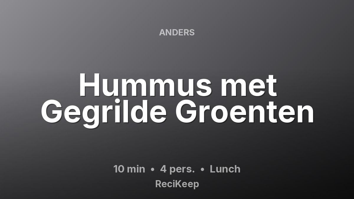 Receptkaart Hummus met Gegrilde Groenten – Lunch