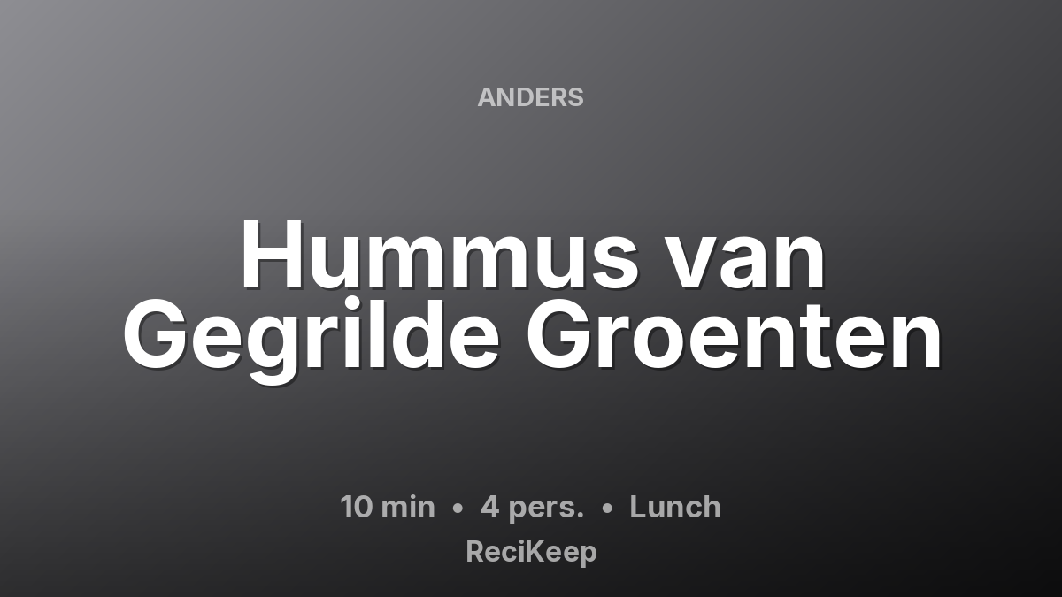 Receptkaart Hummus van Gegrilde Groenten – Lunch