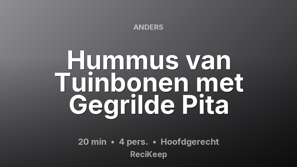 Receptkaart Hummus van Tuinbonen met Gegrilde Pita – Hoofdgerecht