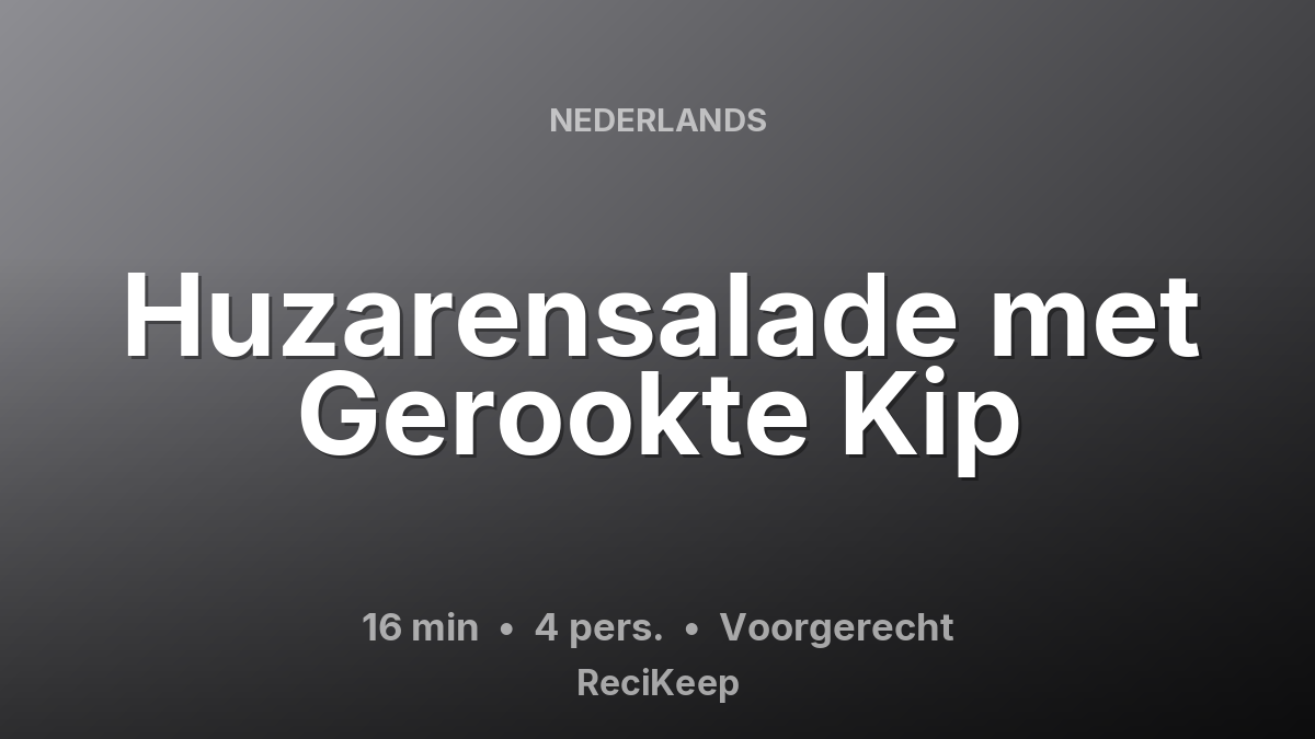 Receptkaart Huzarensalade met Gerookte Kip – Voorgerecht