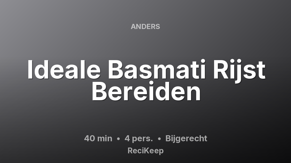 Receptkaart Ideale Basmati Rijst Bereiden – Bijgerecht