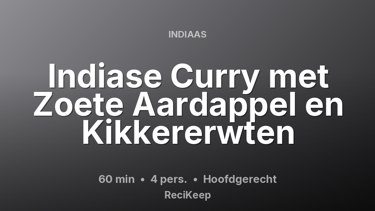 Receptkaart Indiase Curry met Zoete Aardappel en Kikkererwten – Hoofdgerecht