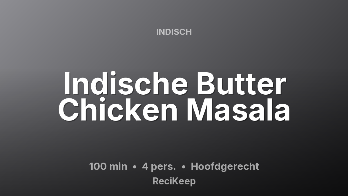 Receptkaart Indische Butter Chicken Masala – Hoofdgerecht