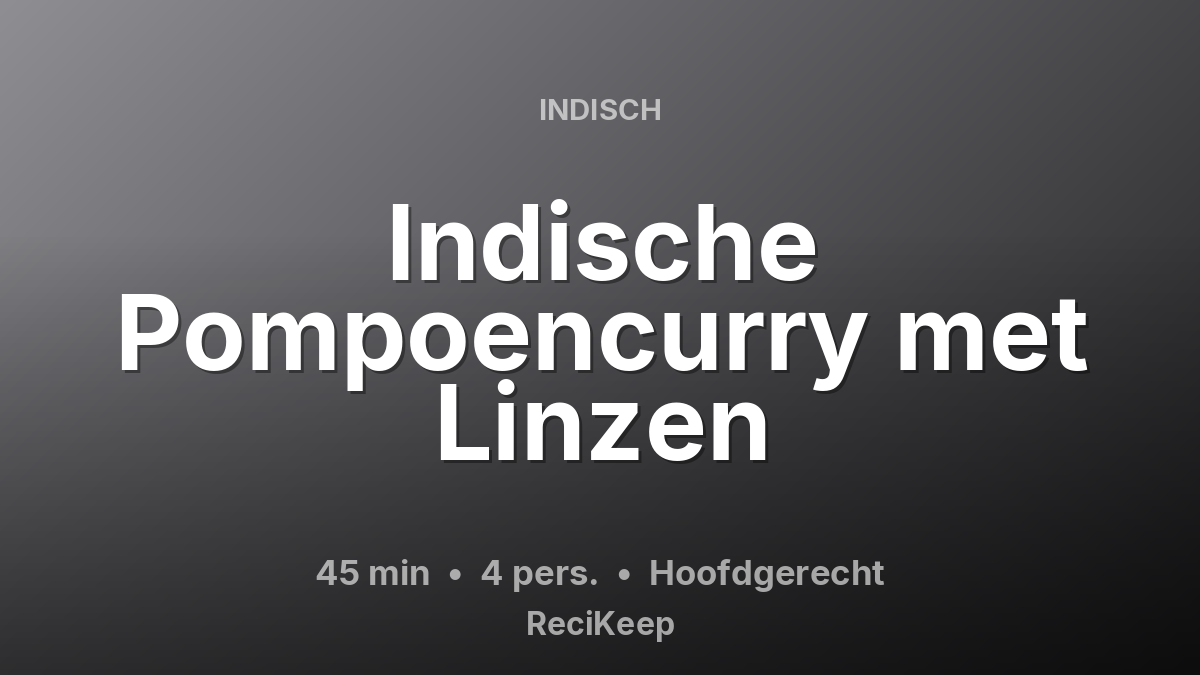 Receptkaart Indische Pompoencurry met Linzen – Hoofdgerecht