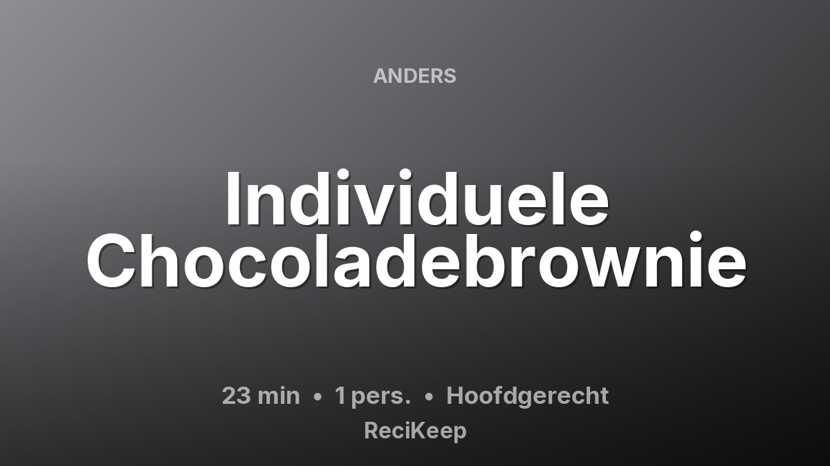 Receptkaart Individuele Chocoladebrownie – Hoofdgerecht
