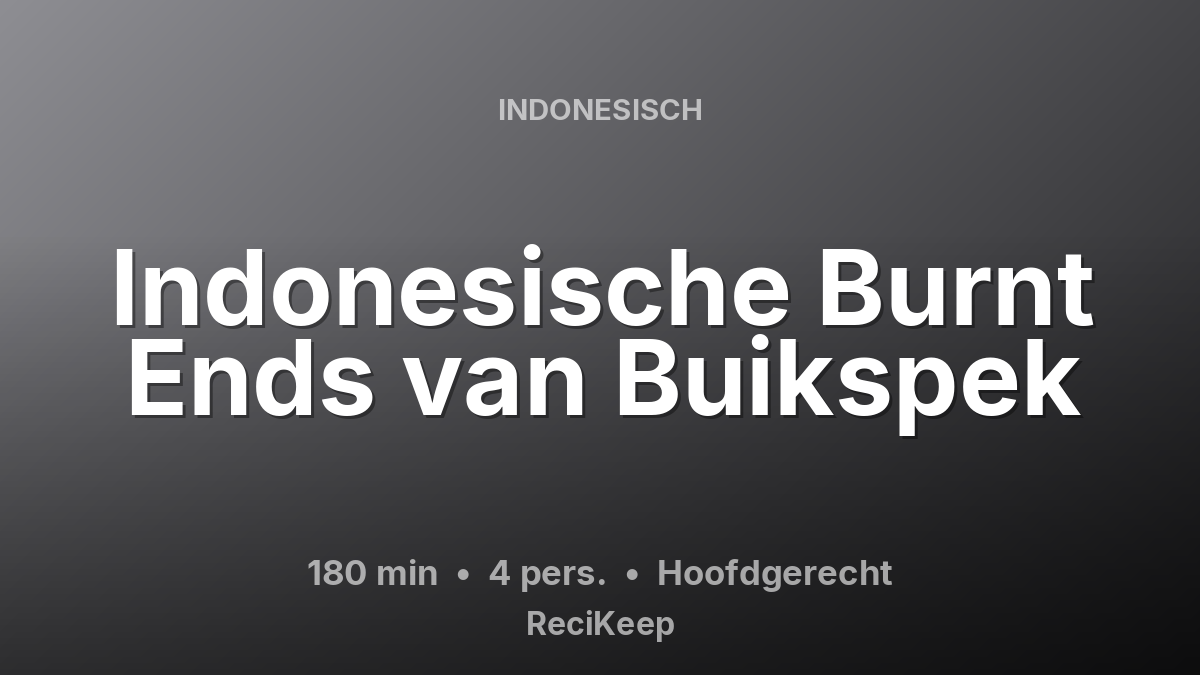 Receptkaart Indonesische Burnt Ends van Buikspek – Hoofdgerecht