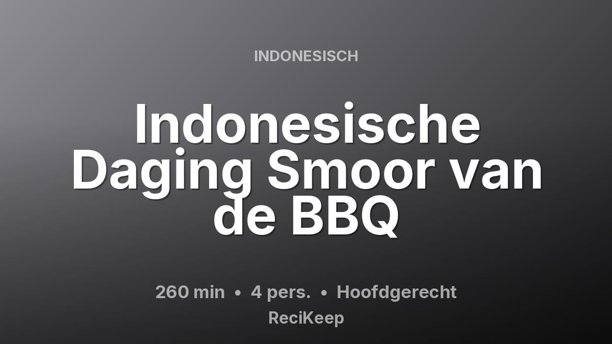 Receptkaart Indonesische Daging Smoor van de BBQ – Hoofdgerecht
