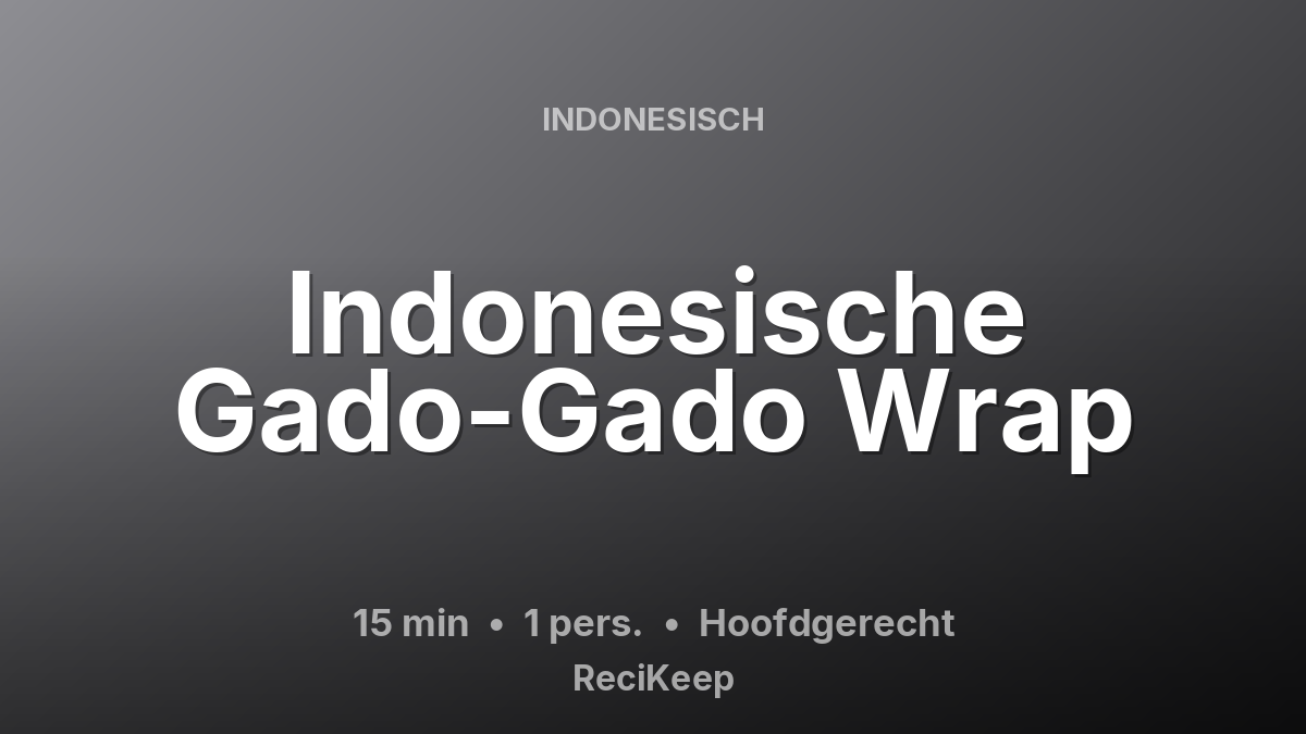 Receptkaart Indonesische Gado-Gado Wrap – Hoofdgerecht