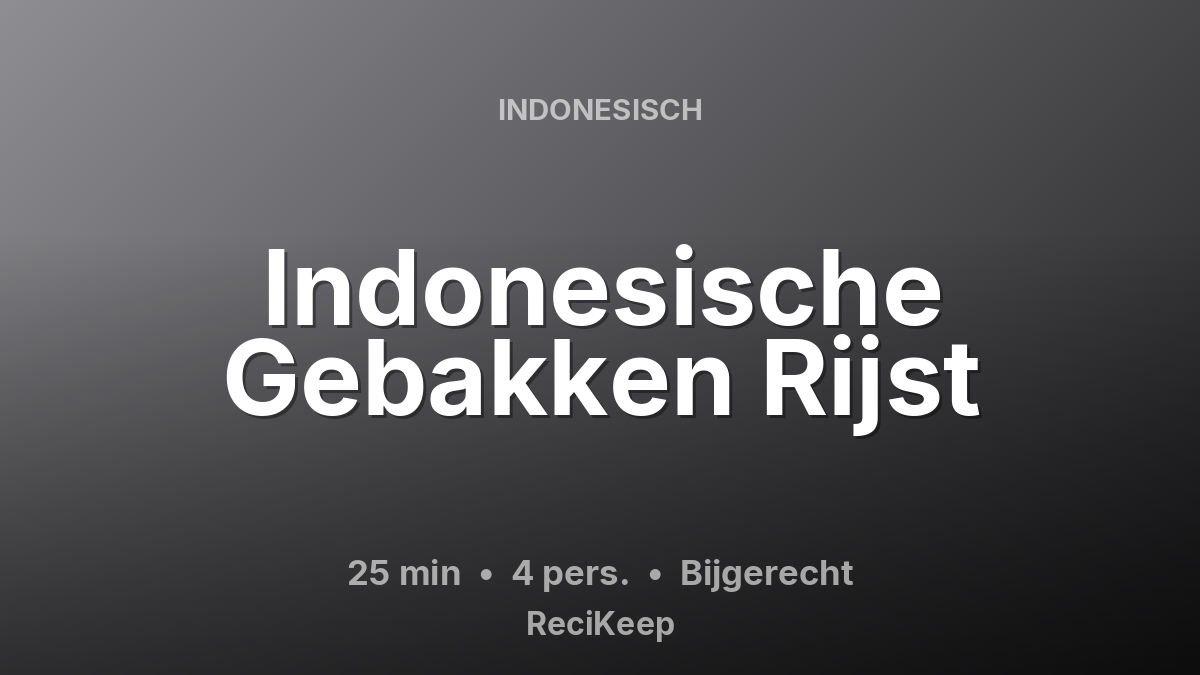 Receptkaart Indonesische Gebakken Rijst – Bijgerecht