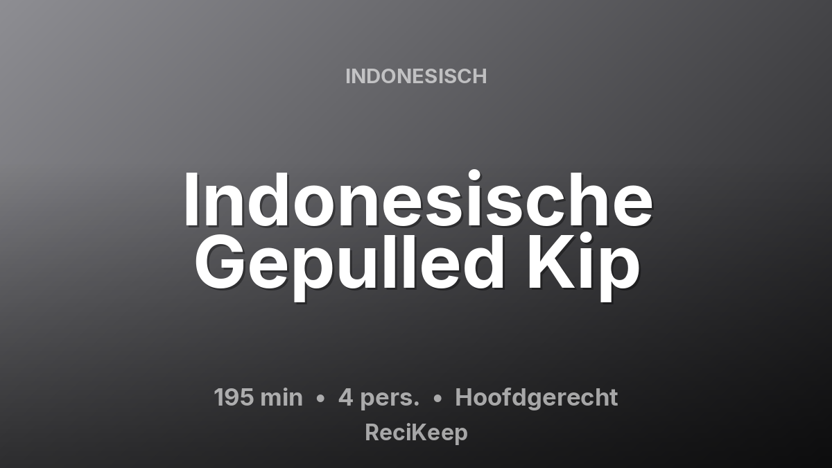 Receptkaart Indonesische Gepulled Kip – Hoofdgerecht