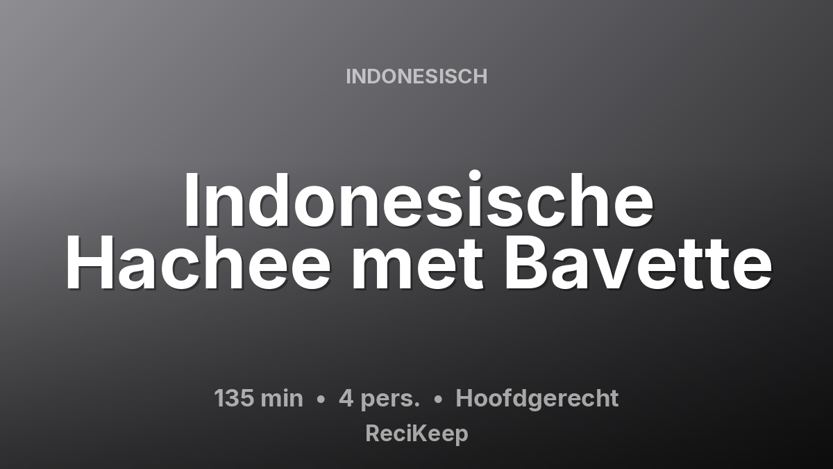 Receptkaart Indonesische Hachee met Bavette – Hoofdgerecht