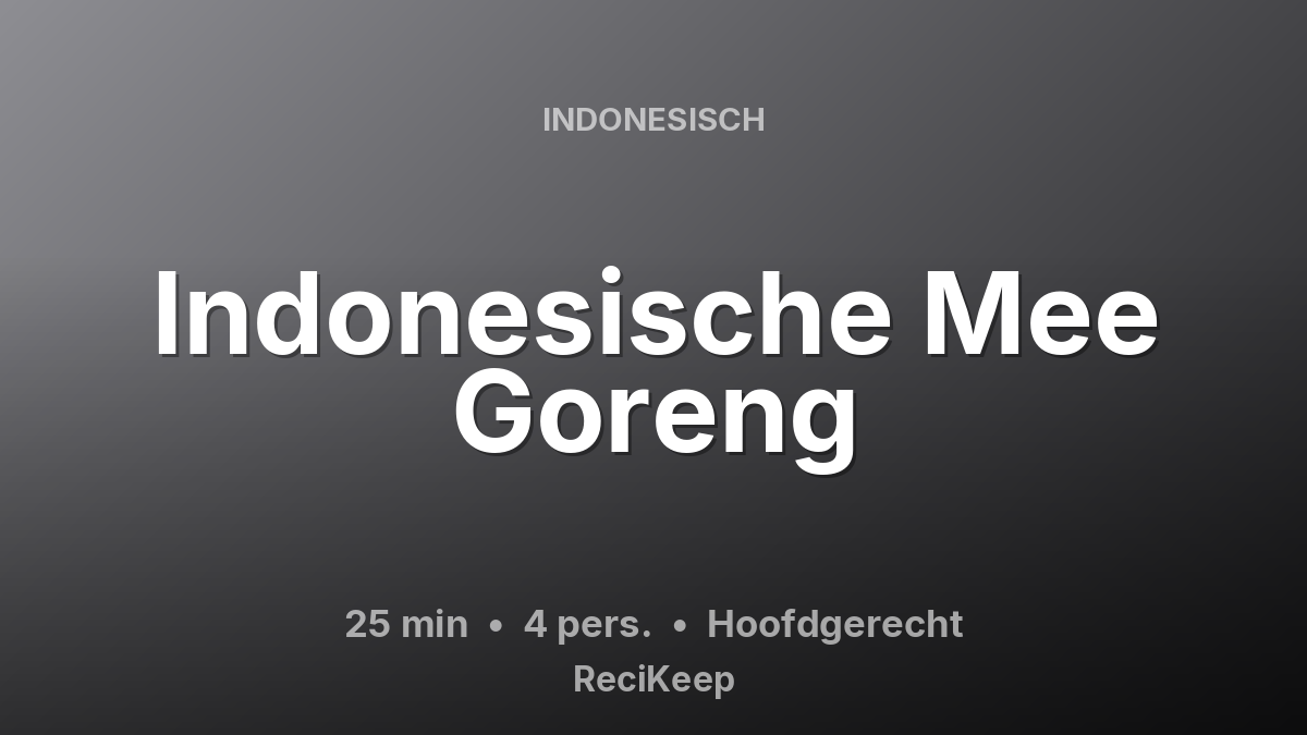 Receptkaart Indonesische Mee Goreng – Hoofdgerecht