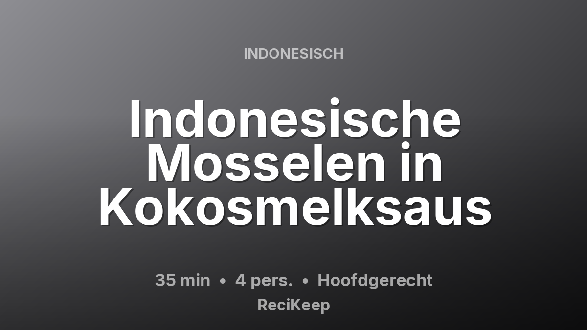 Receptkaart Indonesische Mosselen in Kokosmelksaus – Hoofdgerecht