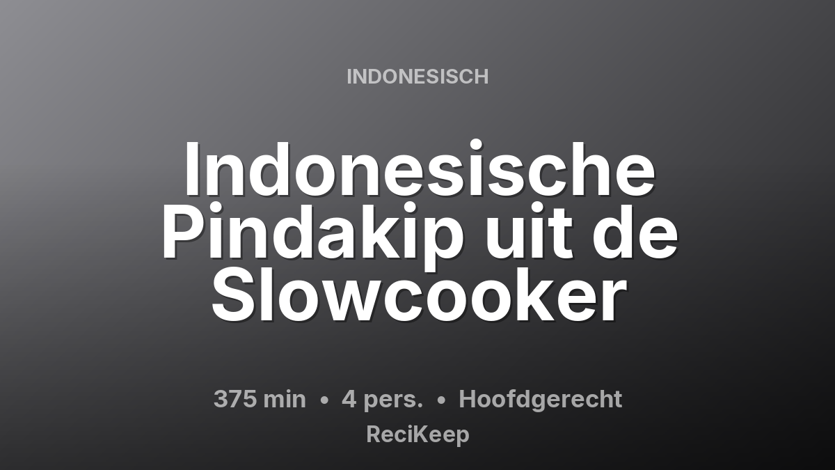 Receptkaart Indonesische Pindakip uit de Slowcooker – Hoofdgerecht