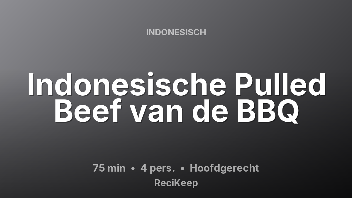Receptkaart Indonesische Pulled Beef van de BBQ – Hoofdgerecht