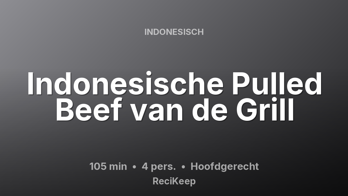 Receptkaart Indonesische Pulled Beef van de Grill – Hoofdgerecht