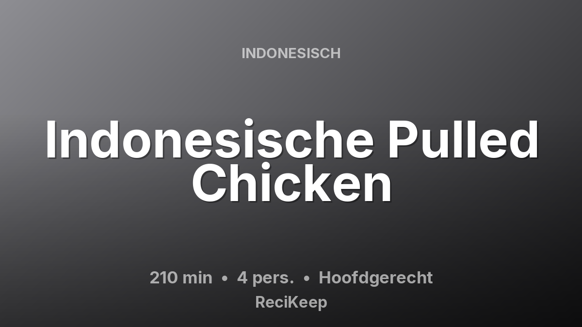 Receptkaart Indonesische Pulled Chicken – Hoofdgerecht