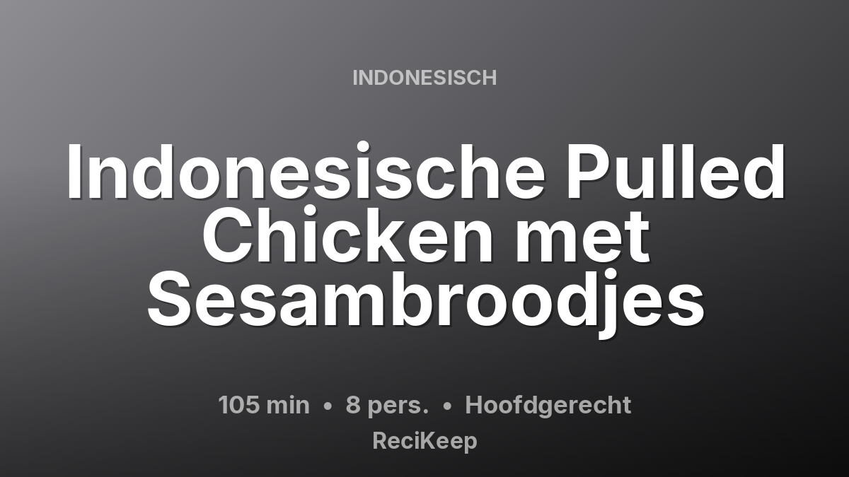 Receptkaart Indonesische Pulled Chicken met Sesambroodjes – Hoofdgerecht
