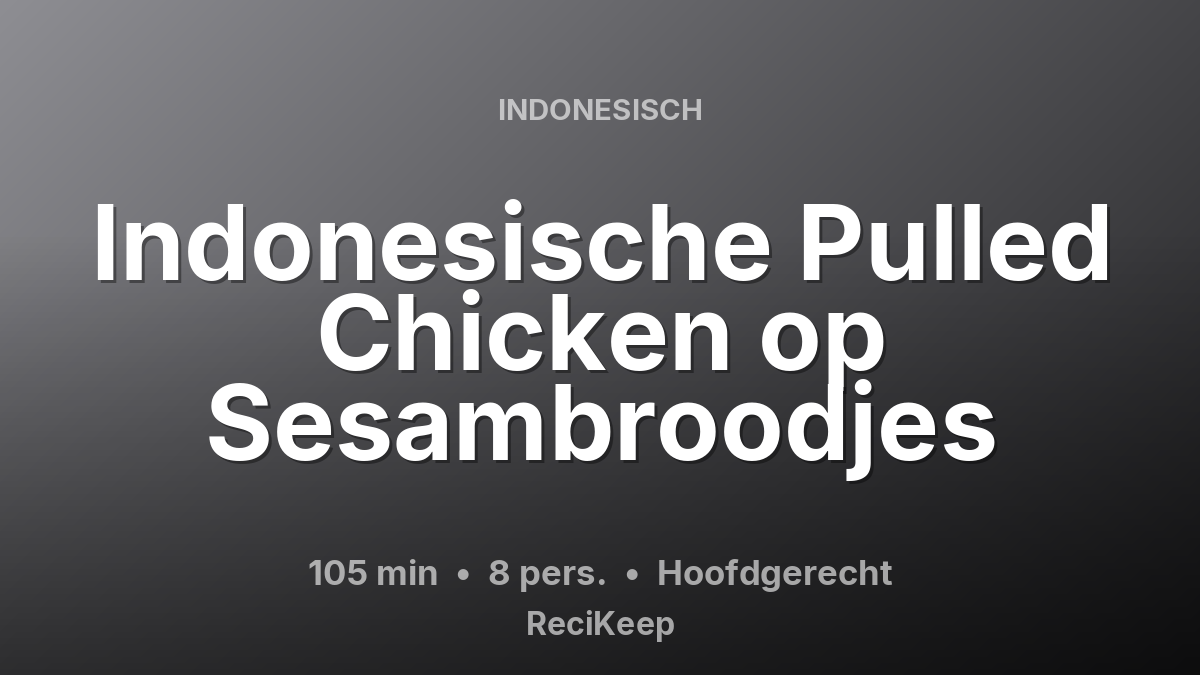 Receptkaart Indonesische Pulled Chicken op Sesambroodjes – Hoofdgerecht