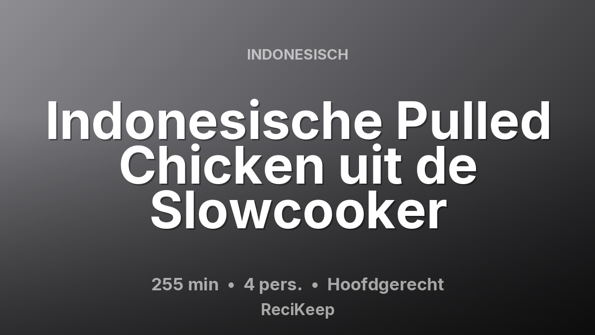 Receptkaart Indonesische Pulled Chicken uit de Slowcooker – Hoofdgerecht