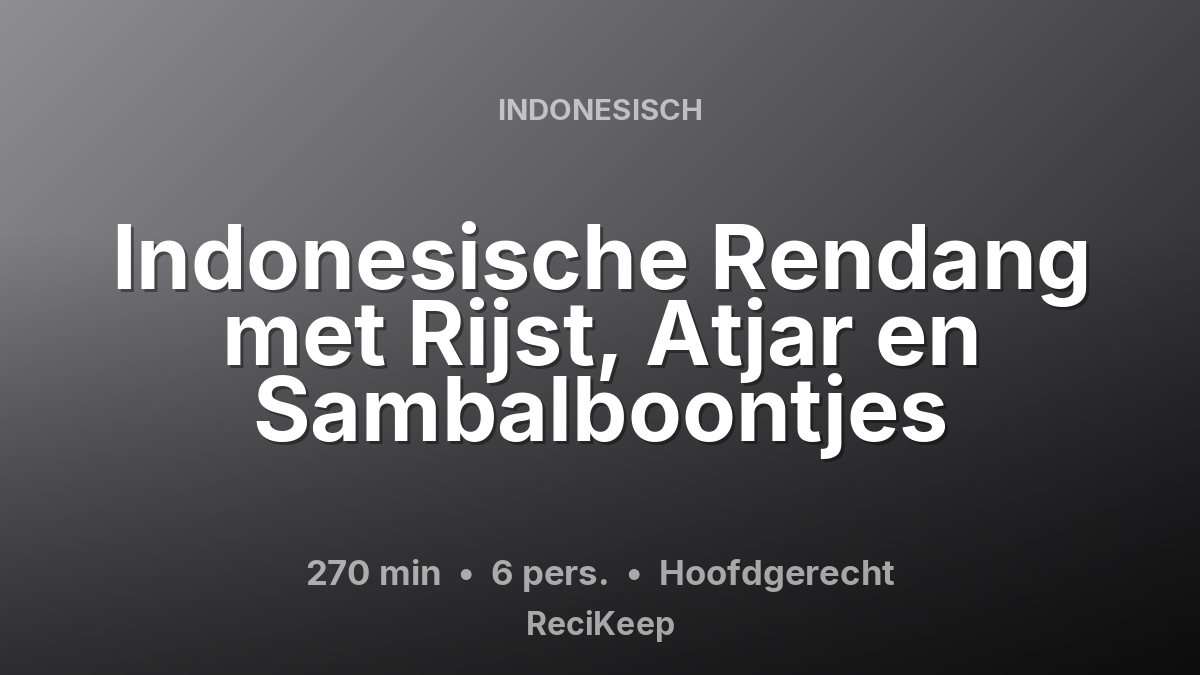 Receptkaart Indonesische Rendang met Rijst, Atjar en Sambalboontjes – Hoofdgerecht