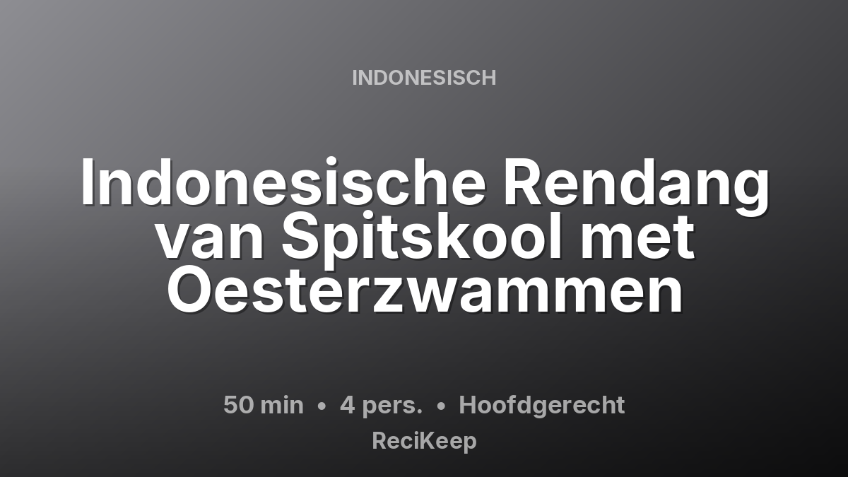 Receptkaart Indonesische Rendang van Spitskool met Oesterzwammen – Hoofdgerecht
