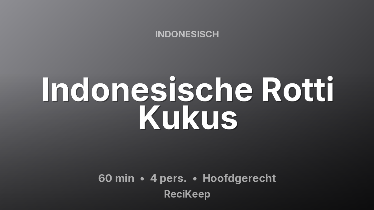 Receptkaart Indonesische Rotti Kukus – Hoofdgerecht
