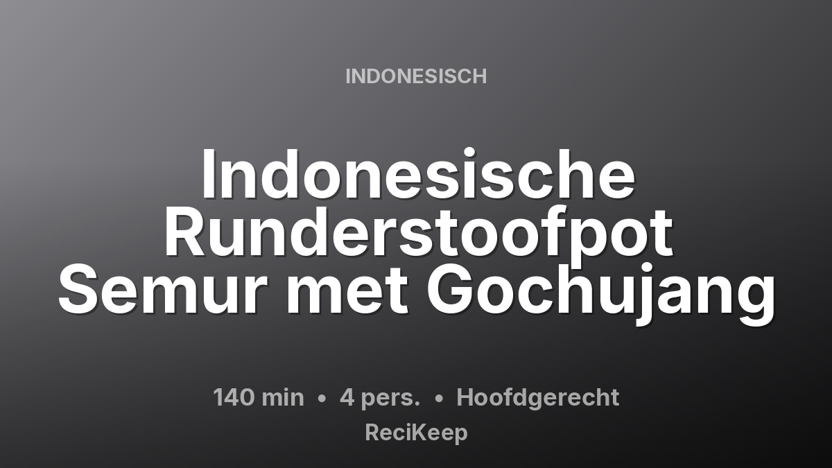 Receptkaart Indonesische Runderstoofpot Semur met Gochujang – Hoofdgerecht