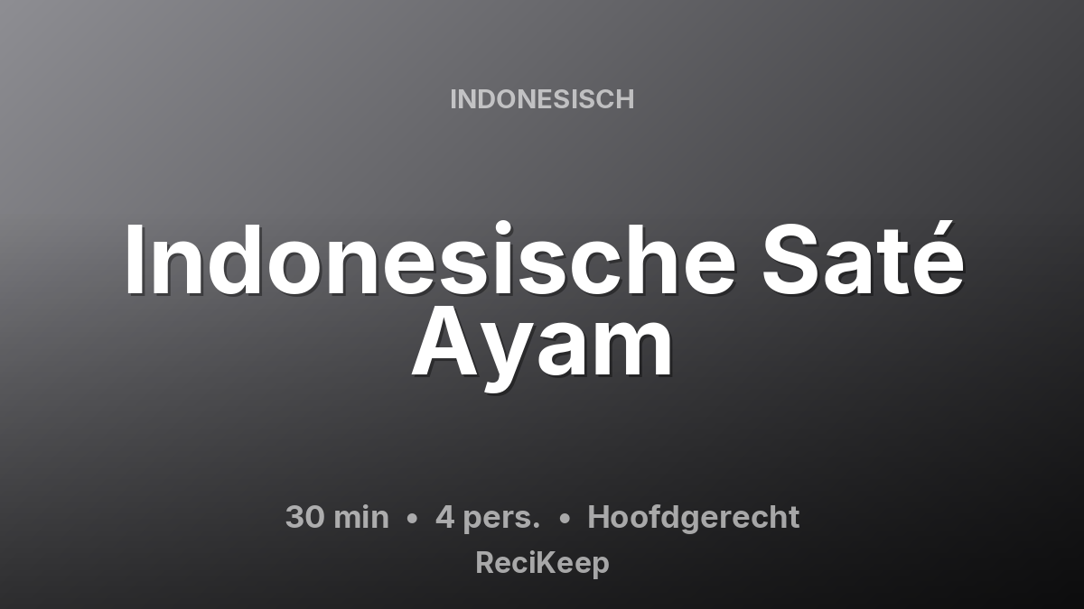 Receptkaart Indonesische Saté Ayam – Hoofdgerecht