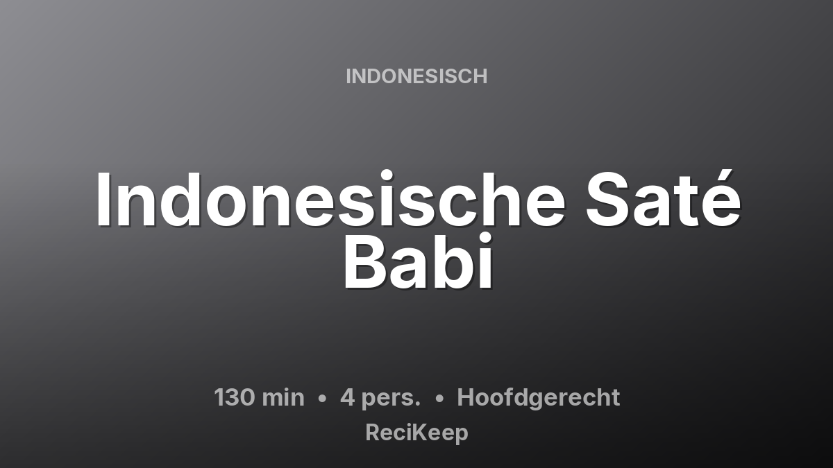 Receptkaart Indonesische Saté Babi – Hoofdgerecht