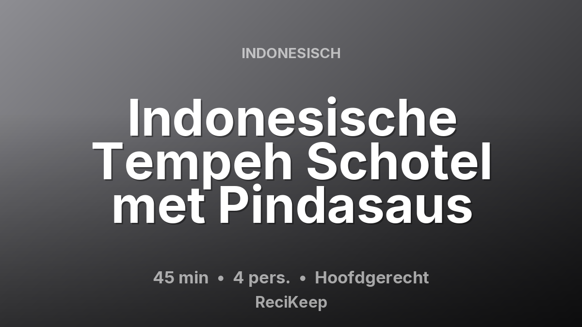 Receptkaart Indonesische Tempeh Schotel met Pindasaus – Hoofdgerecht