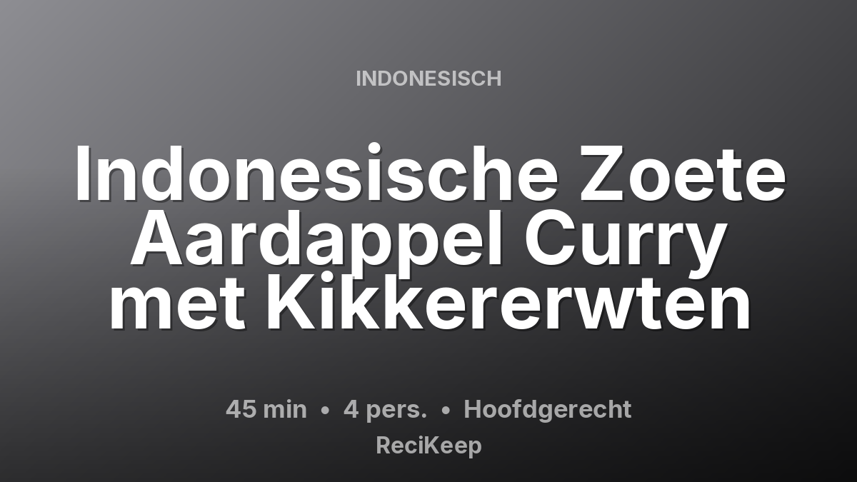Receptkaart Indonesische Zoete Aardappel Curry met Kikkererwten – Hoofdgerecht