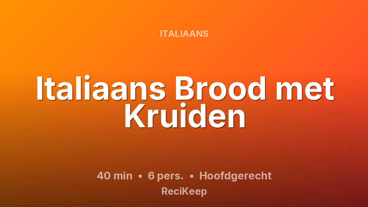 Receptkaart Italiaans Brood met Kruiden – Hoofdgerecht