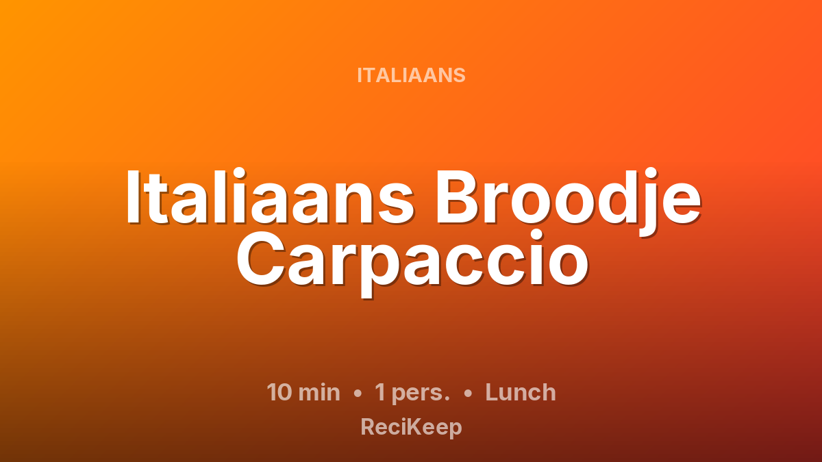 Receptkaart Italiaans Broodje Carpaccio – Lunch