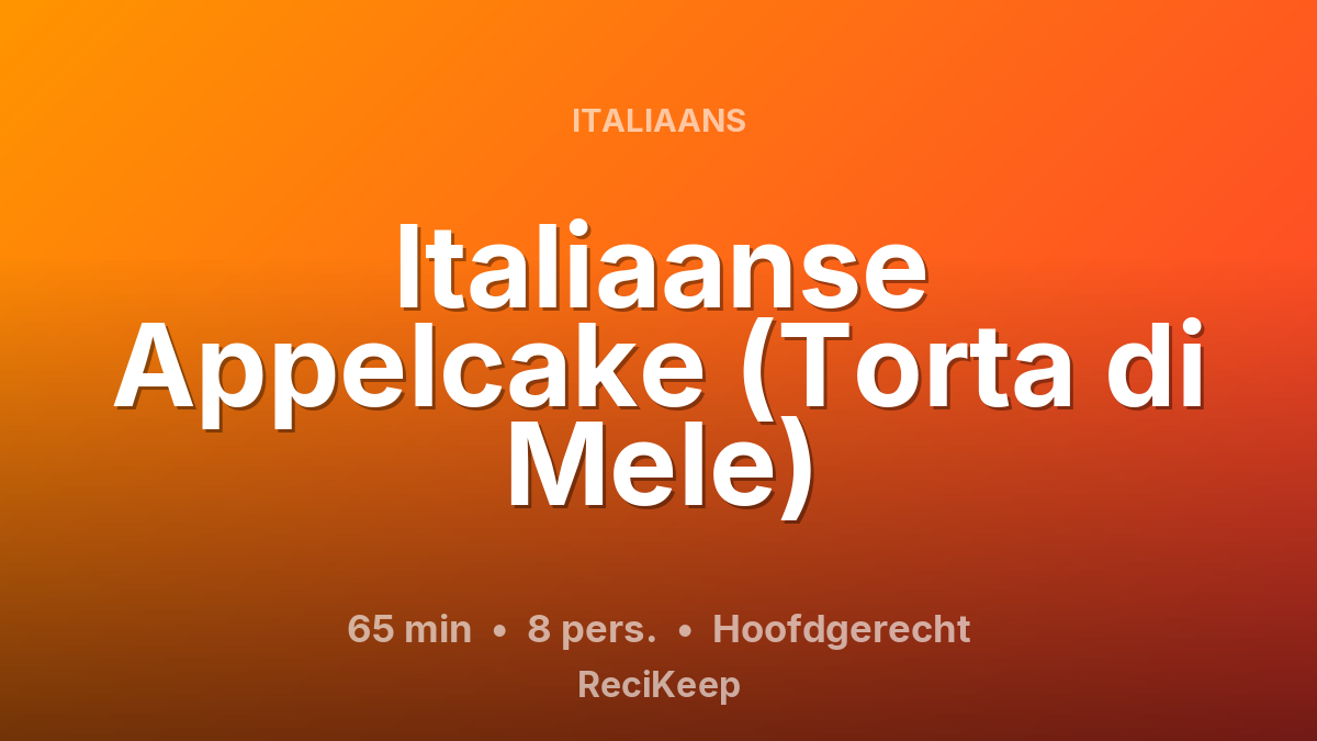 Receptkaart Italiaanse Appelcake (Torta di Mele) – Hoofdgerecht