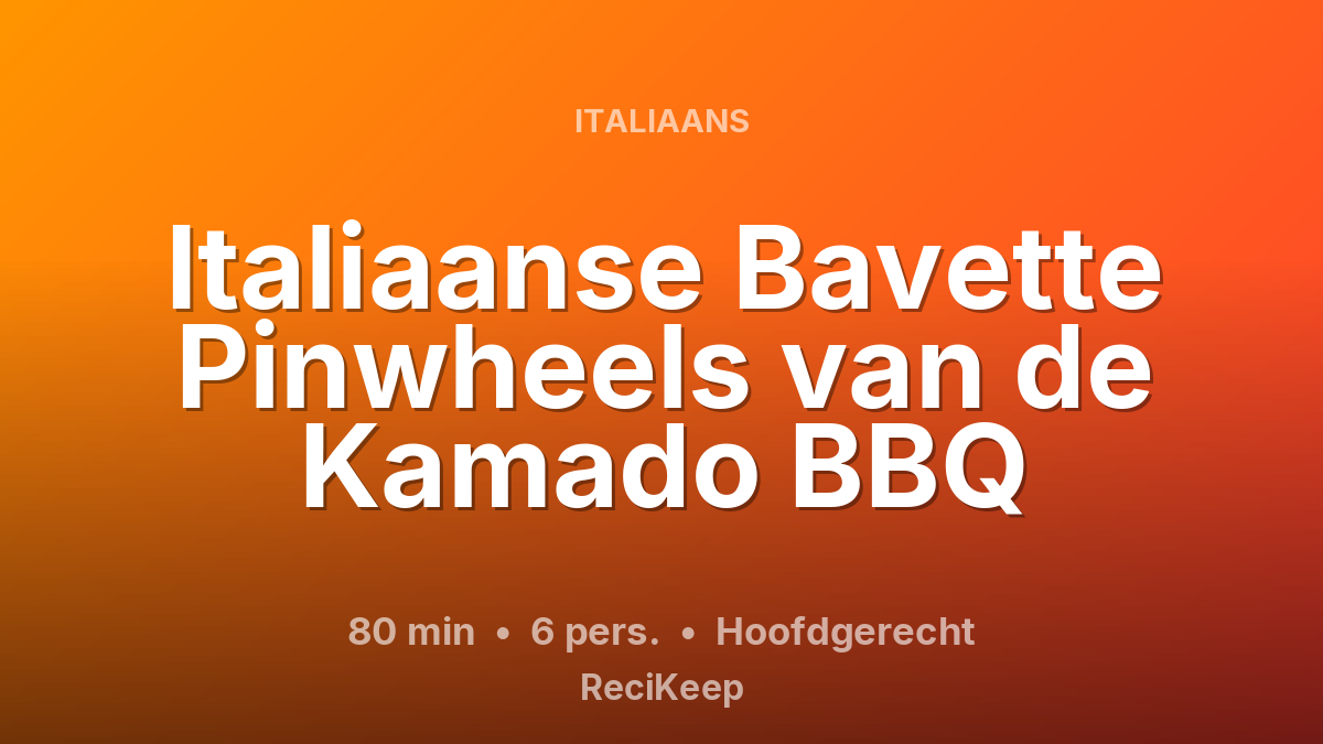 Receptkaart Italiaanse Bavette Pinwheels van de Kamado BBQ – Hoofdgerecht