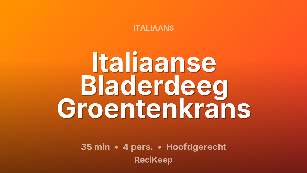 Receptkaart Italiaanse Bladerdeeg Groentenkrans – Hoofdgerecht