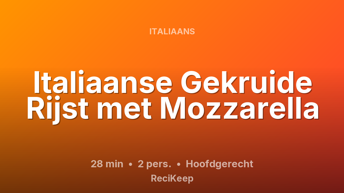 Receptkaart Italiaanse Gekruide Rijst met Mozzarella – Hoofdgerecht
