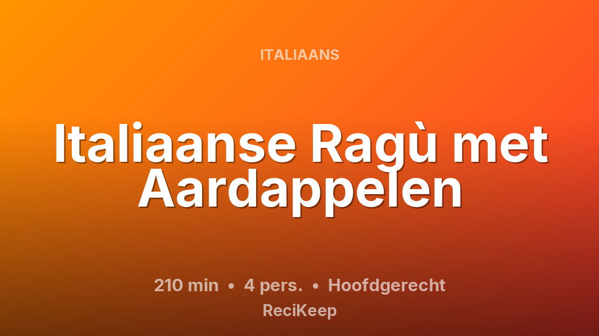 Receptkaart Italiaanse Ragù met Aardappelen – Hoofdgerecht