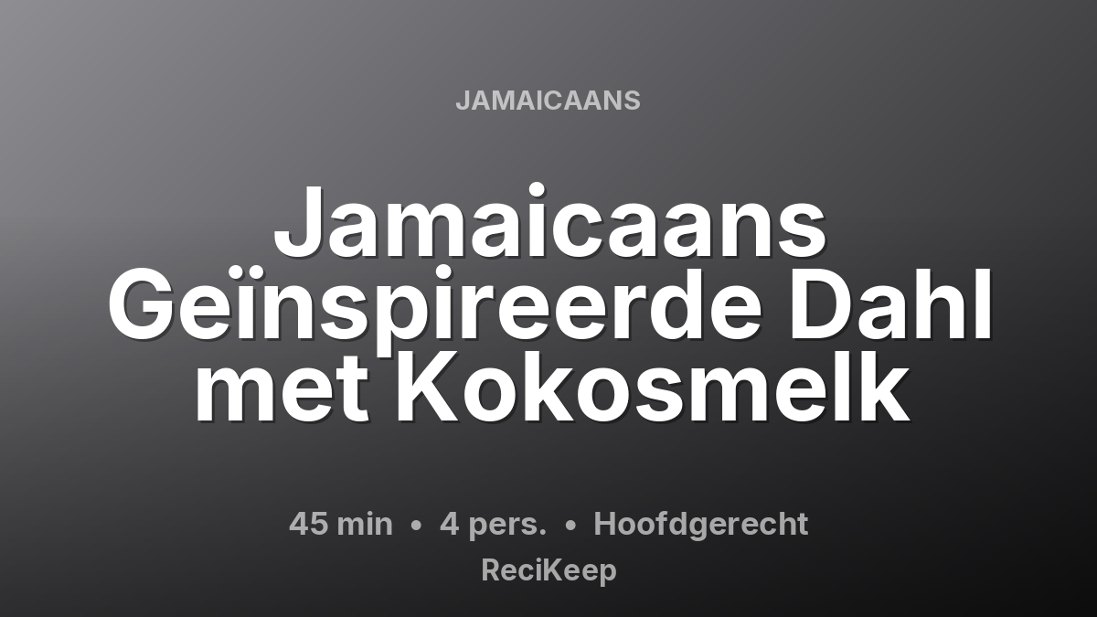 Receptkaart Jamaicaans Geïnspireerde Dahl met Kokosmelk – Hoofdgerecht